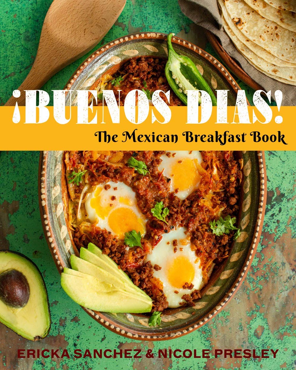 ¡Buenos Días!: The Mexican Breakfast Book