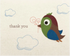 Thank You Birdie