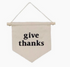 Give Thanks Wall Hanging